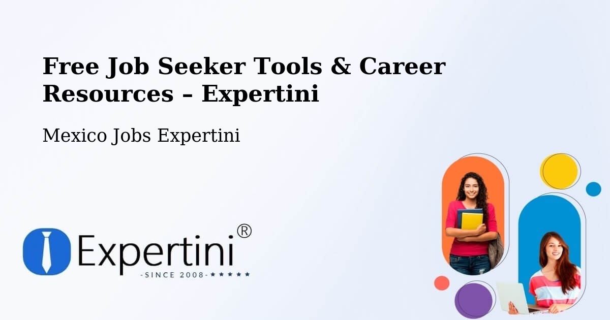 Free Job Seeker Tools & Career Resources – León - León, Mexico Jobs Expertini