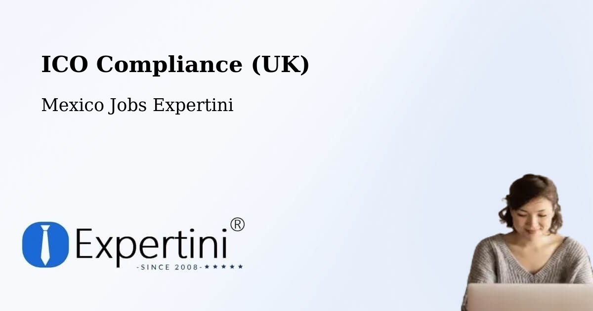 UK Data Protection & ICO Compliance – León - Mexico Jobs Expertini