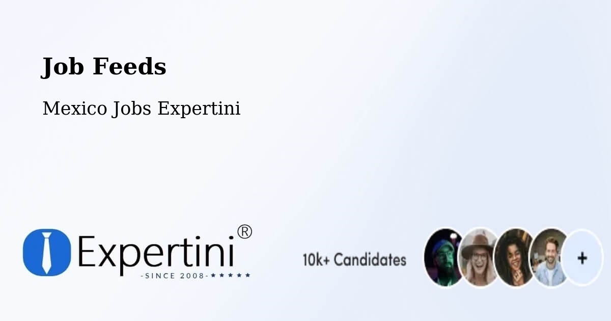 Job Listings Feed – León - Mexico Jobs Expertini