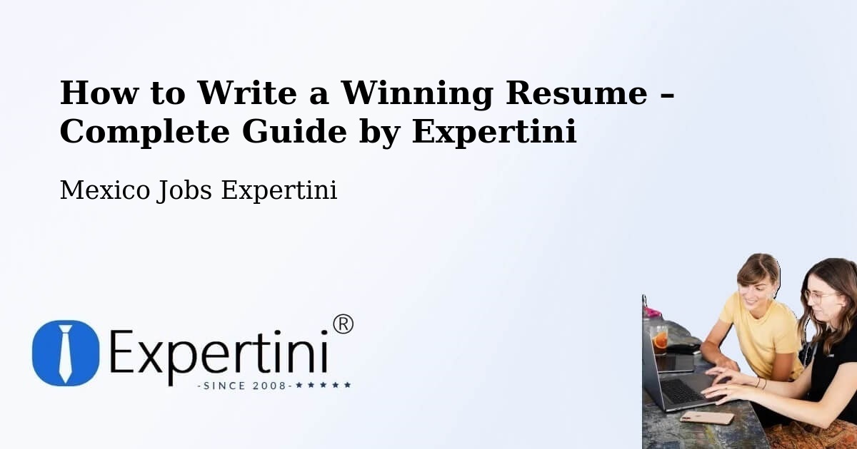 Resume Writing Guide for Job Seekers – León - León, Mexico Jobs Expertini