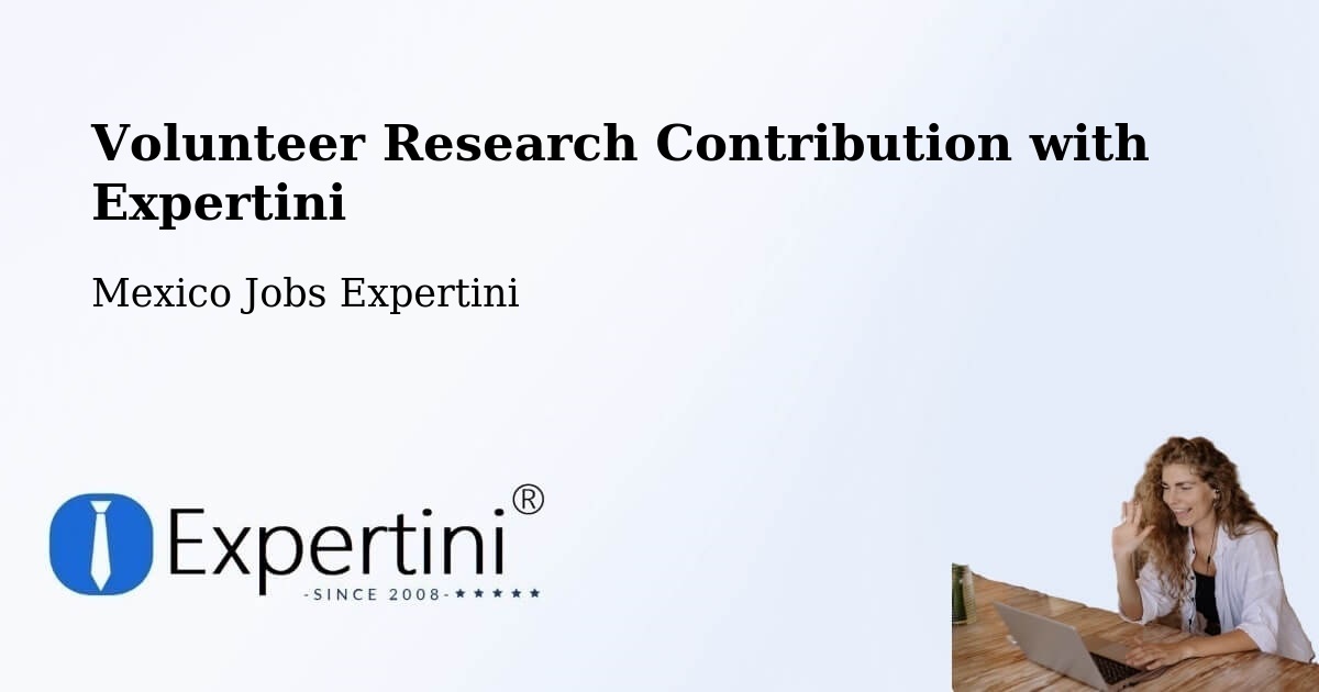Volunteer Research Contribution Program – León - Mexico Jobs Expertini